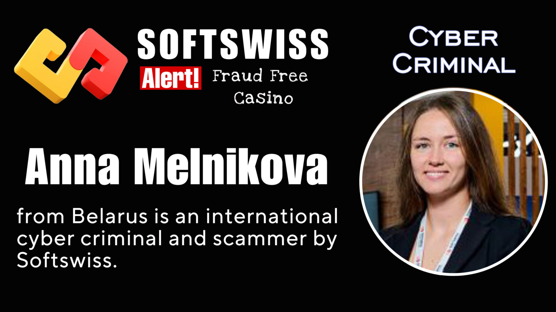 Anna Melnikova - softswiss - Belarusian and Russian cyber fraud agents